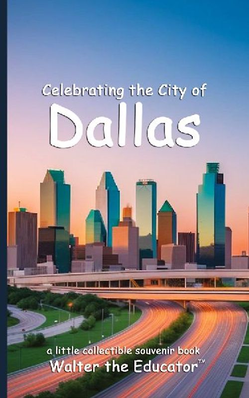 Celebrating the City of Dallas