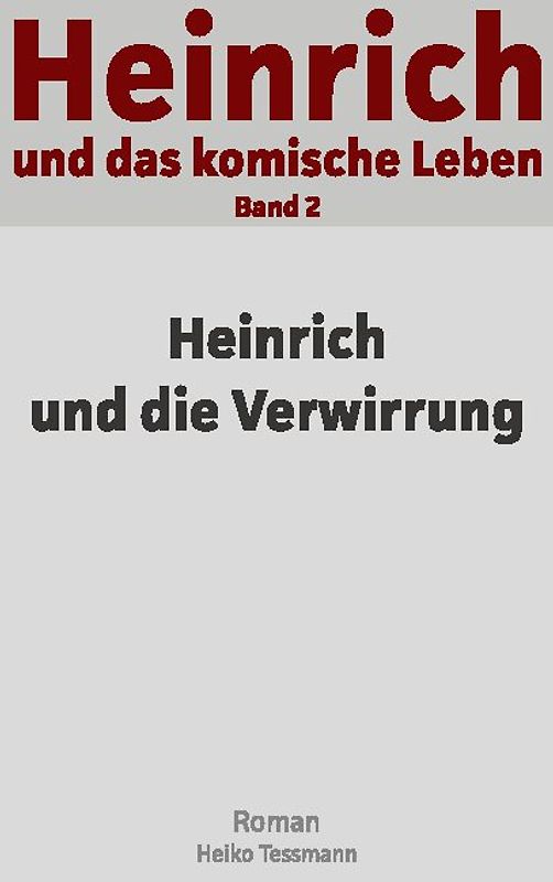 Heinrich und das komische Leben