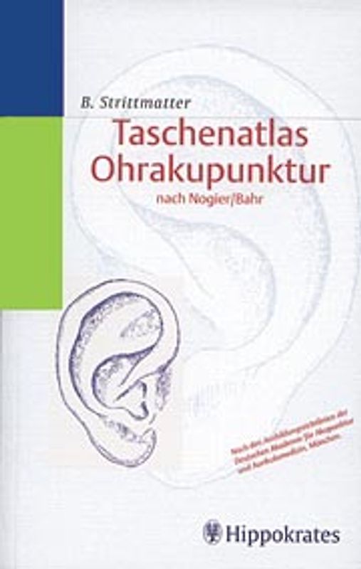 Taschenatlas Ohrakupunktur nach Nogier /Bahr