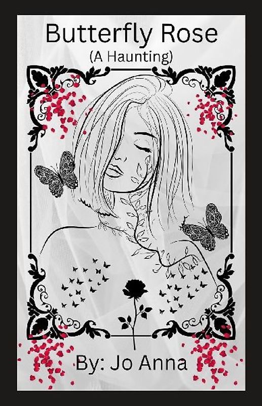 Butterfly Rose (A Haunting)