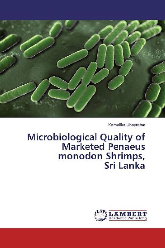 Microbiological Quality of Marketed Penaeus monodon Shrimps, Sri Lanka