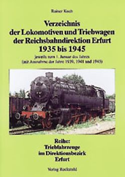 Verzeichnis der Lokomotiven und Triebwagen der Rbd Erfurt 1935-1945