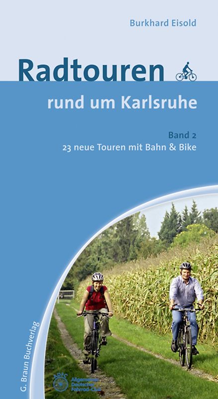 Radtouren rund um Karlsruhe Band 2