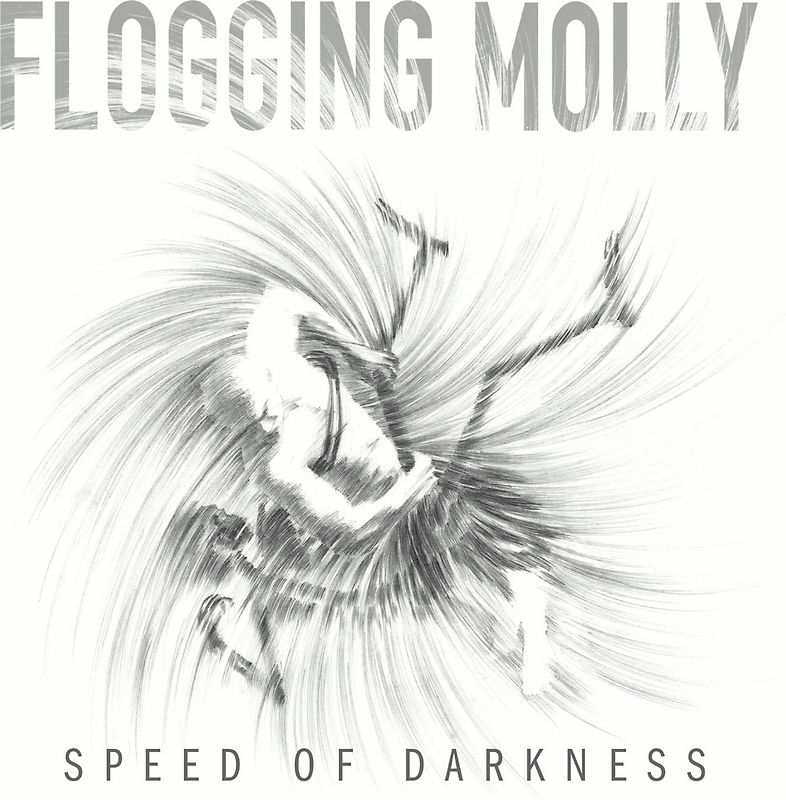 Flogging Molly - Speed of Darkness