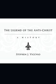 The Legend of the Anti-Christ