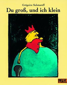Du groß, und ich klein. Vierfarbiges Bilderbuch