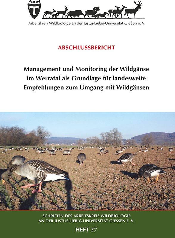 Management und Monitoring der Wildgänse im Werratal als Grundlage für landesweite Empfehlungen zum Umgang mit Wildgänsen