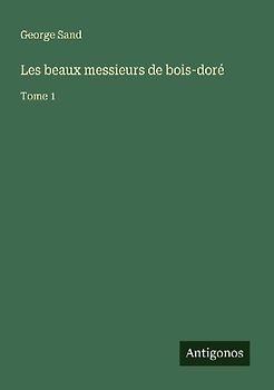 Les beaux messieurs de bois-doré