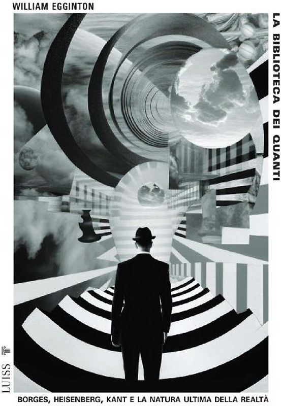 La biblioteca dei quanti. Borges, Heisenberg, Kant e la natura ultima della realtà