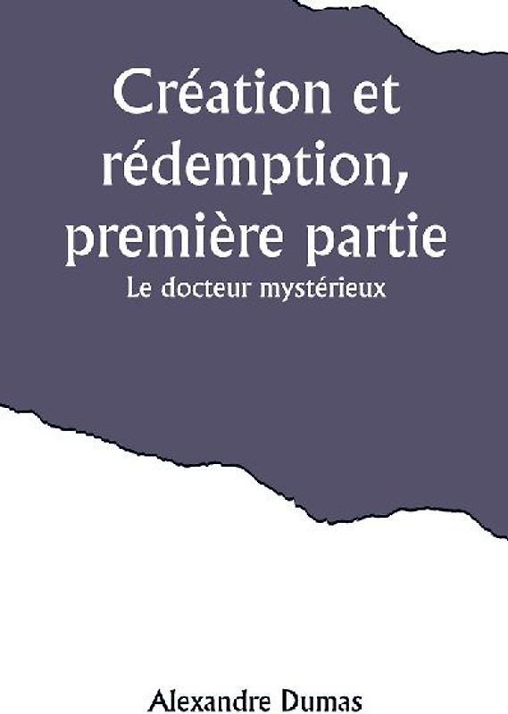 Création et rédemption, première partie