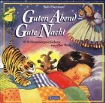 Guten Abend, Gute Nacht. 40 Schlummergeschichten aus aller Welt
