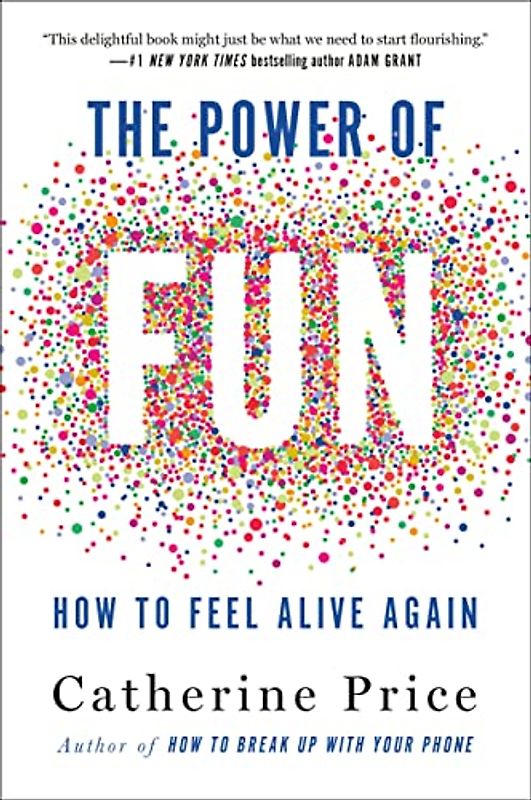 The Power of Fun: How to Feel Alive Again