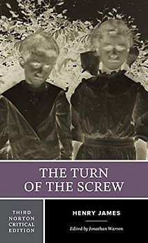 The Turn of the Screw - A Norton Critical Edition
