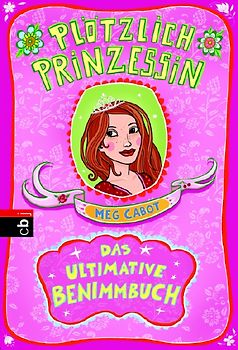 Plötzlich Prinzessin! - Das ultimative Benimmbuch