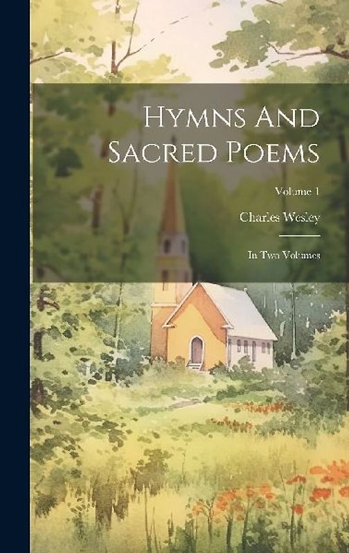 Hymns And Sacred Poems: In Two Volumes; Volume 1
