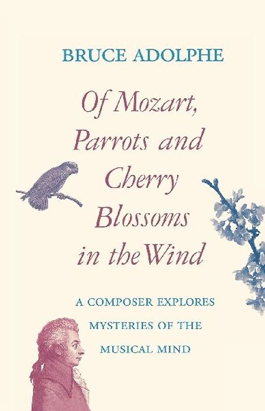 Of Mozart, Parrots, Cherry Blossoms in the Wind