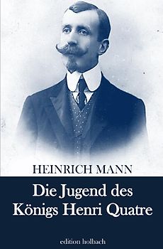Die Jugend des Königs Henri Quatre