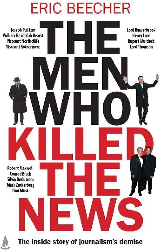 The Men Who Killed the News
