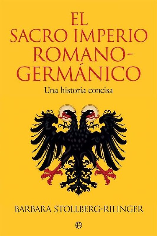 El Sacro Imperio Romano-Germánico : una historia concisa