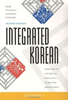 Integrated Korean: Beginning 2 (Klear Textbooks in Korean Language) - Cho, Young-Mee