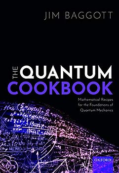 The Quantum Cookbook: Mathematical Recipes for the Foundations for Quantum Mechanics