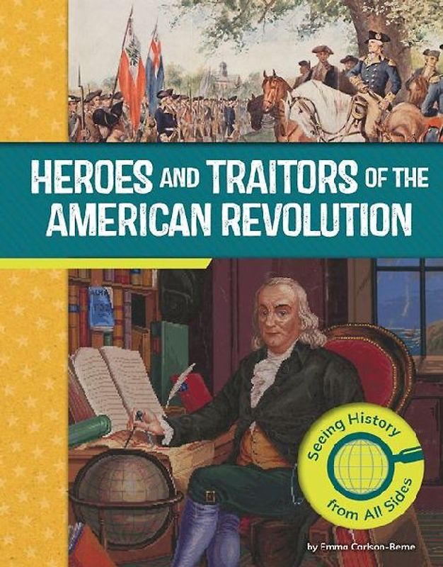 Heroes and Traitors of the American Revolution