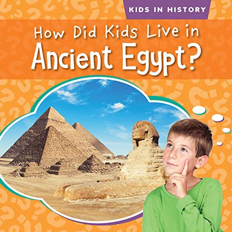 How Did Kids Live in Ancient Egypt?