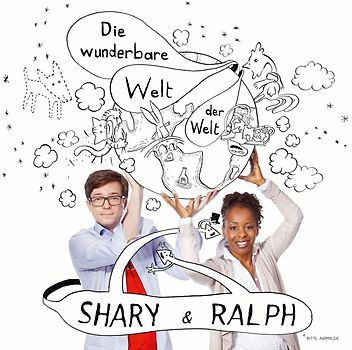 Shary & Ralph - Die Wunderbare Welt der Welt