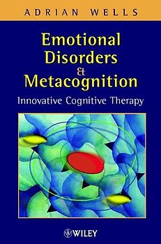 Emotional Disorders and Metacognition