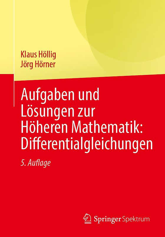 Aufgaben und Lösungen zur Höheren Mathematik: Differentialgleichungen