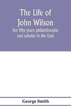 The life of John Wilson