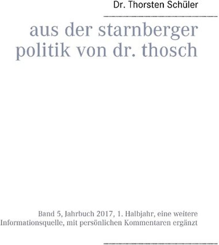 Aus der Starnberger Politik von Dr. Thosch