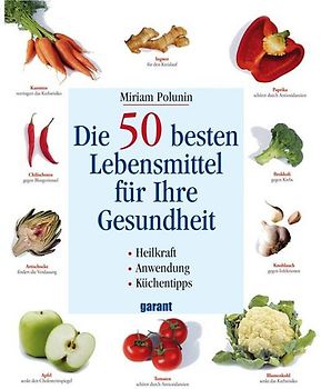 Die 50 besten Lebensmittel für Ihre Gesundheit