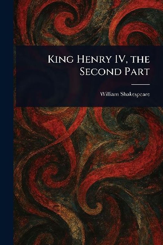 King Henry IV, the Second Part