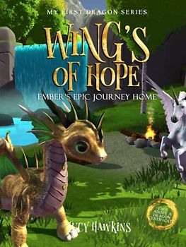 Wings Of Hope: Ember's Epic Journey Home (My First Dragon, Band 2)
