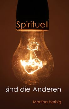 Spirituell sind die Anderen