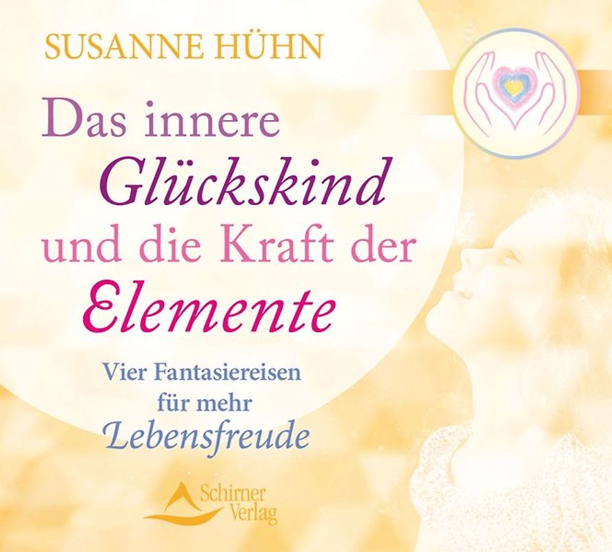 Das innere Glückskind und die Kraft der Elemente