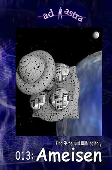 AD ASTRA / AD ASTRA 013: Ameisen