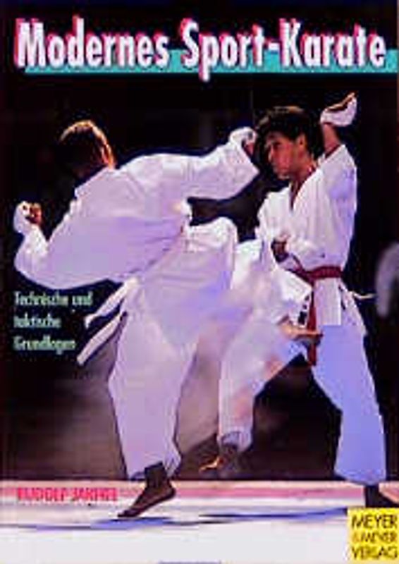 Modernes Sport-Karate. Technische und taktische Grundlagen