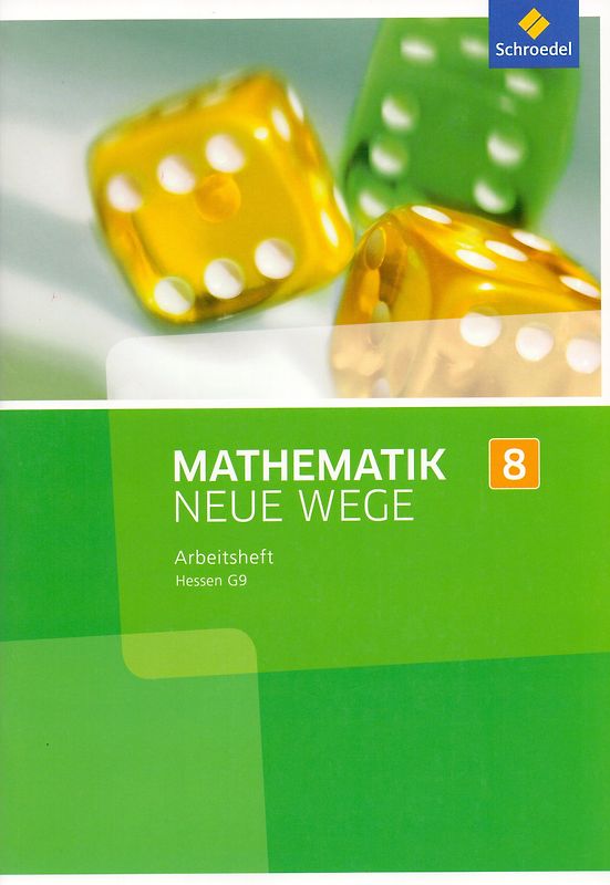 Mathematik Neue Wege SI / Mathematik Neue Wege SI - Ausgabe 2013 für G9 in Hessen. Ausgabe 2013 für G9 in Hessen / Arbeitsheft 8