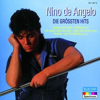 Nino De Angelo - Die Größten Hits