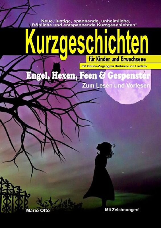 Kurzgeschichten "Engel, Hexen, Feen &amp; Gespenster" (Hardcover/LUXUSAUSGABE) mit Online-Zugang zu Hörbuch und Liedern