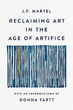 Reclaiming Art in the Age of Artifice