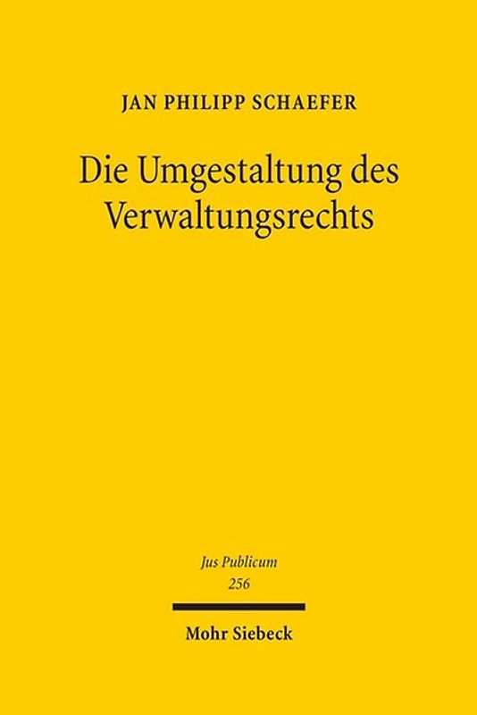 Die Umgestaltung des Verwaltungsrechts