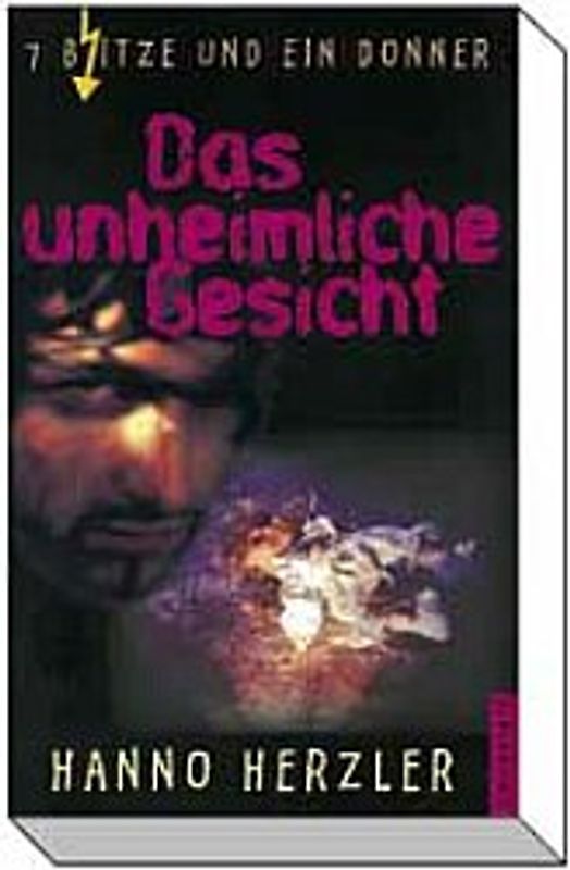 Sieben B(l)itze und ein Donner / Das unheimliche Gesicht