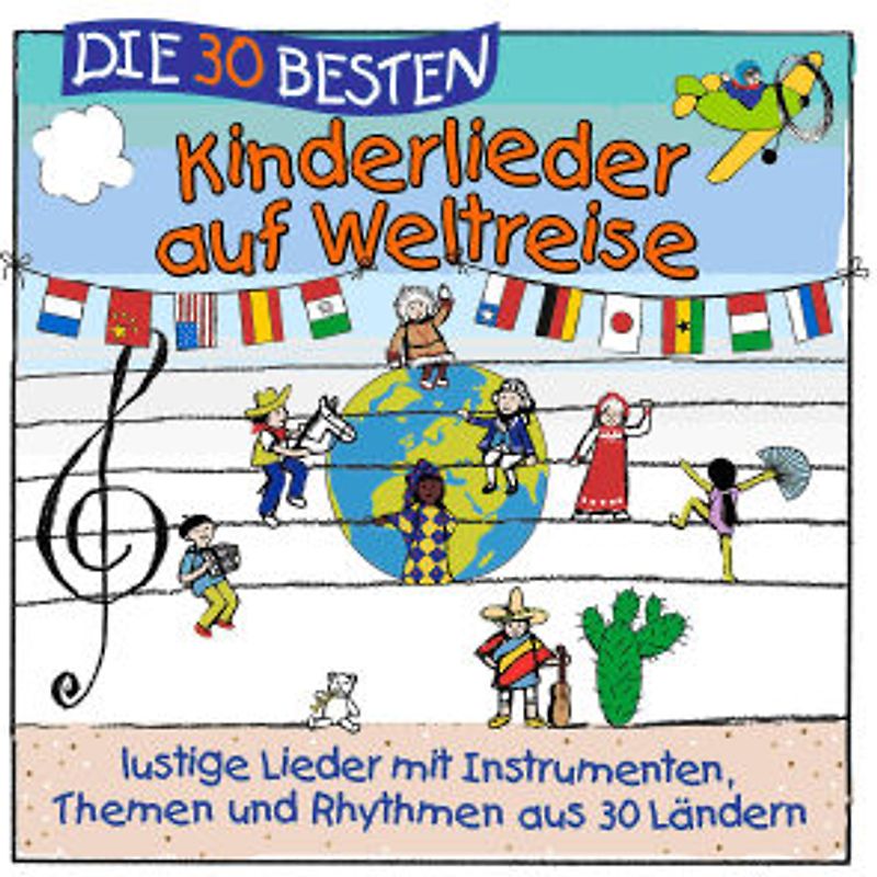 Simone Sommerland,Karsten Glück & Die Kita-Frösche - Die 30 besten Kinderlieder auf Weltreise - lustige Lieder aus 30 Ländern und Regionen