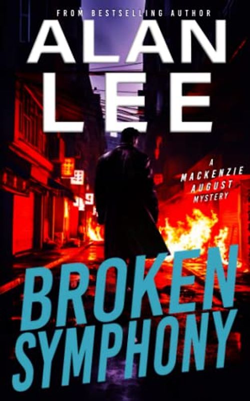 Broken Symphony (Mackenzie August, Action Mysteries,, Band 12)