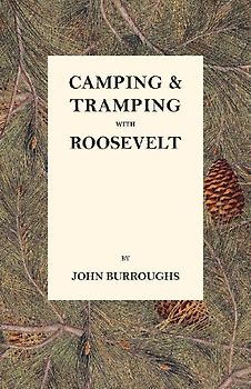 Camping & Tramping with Roosevelt