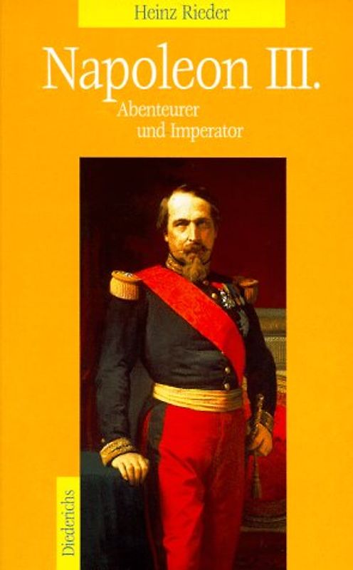 Napoleon III. Abenteurer und Imperator