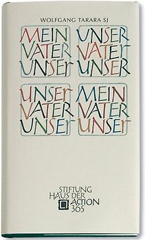 Mein Vaterunser - Unser Vaterunser